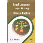  Allahabad Law Agency's Legal Language Legal Writing & General English by S.K. Mishra